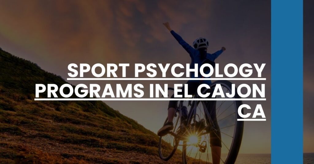 Sport Psychology Programs in El Cajon CA